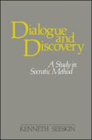 Dialogue and Discovery: A Study in Socratic Method 0887063365 Book Cover