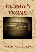 DELPHIE'S TRUNK 1453552502 Book Cover