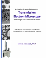 A Concise Practical Manual of Transmission Electron Microscopy: for Biological & Clinical Specimens B09JJ9FCGC Book Cover