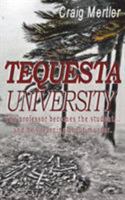 Tequesta University: The professor becomes the student... and he's learning about murder. 1912601117 Book Cover