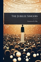 The Jubilee Singers 1023732157 Book Cover