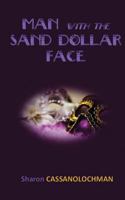 Man with the Sand Dollar Face 1627471812 Book Cover