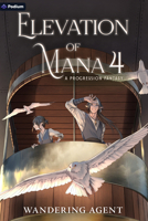 Elevation of Mana 4: A Progression Fantasy B0GZKHX68H Book Cover