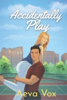 Accidentally In Play B0FJYDWHC3 Book Cover