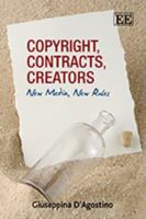 Copyright, Contracts, Creators: New Media, New Rules 1847201067 Book Cover