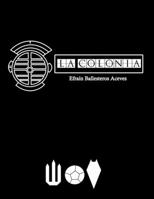 La Colonia 1976748399 Book Cover