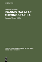 Ioannis Malalae Chronographia (Corpus Fontium Historiae Byzantinae, Series Berolinensis) 3110088002 Book Cover