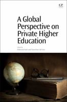 A Global Perspective on Private Higher Education 0081008724 Book Cover