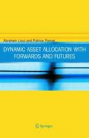 Dynamic Asset Allocation with Forwards and Futures 1441936890 Book Cover