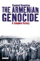 The Armenian Genocide: A Complete History 1848855613 Book Cover