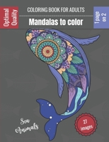 Coloring book for adults - Mandalas to color Sea Animals: Wonderful Mandalas for enthusiasts | Coloring Book Adults and Children Anti-Stress and ... crab ...) Ideal Gift For Lovers of Drawings B08L2N8WLL Book Cover