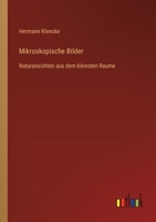Mikroskopische Bilder: Naturansichten aus dem kleinsten Raume 3368495666 Book Cover