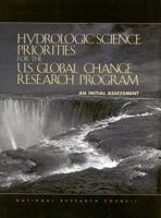 Hydrologic Science Priorities for the U.S. Global Change Research Program: An Initial Assessment (Compass Series) 0309066484 Book Cover