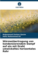 Wärmeübertragung von kondensierendem Dampf auf ein mit Draht umwickeltes horizontales Rohr (German Edition) 3639840461 Book Cover