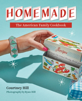 Homemade: The American Family Cookbook 1637550081 Book Cover