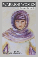 Warrior Women: Prepare For Battle 1983033030 Book Cover