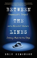 Between the Lines: A Reluctant Actor's Journey Back to the Stage 1959457225 Book Cover
