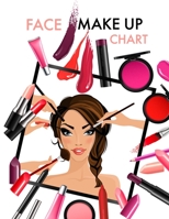 Face Make up Chart : A Blank Workbook for Professional Makeup Artists 1651494959 Book Cover
