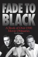 Fade to Black: A Book of Movie Obituaries 0711979847 Book Cover