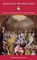Renewal in the Seven Gifts: Consecration and Novena to the Holy Spirit 183848762X Book Cover