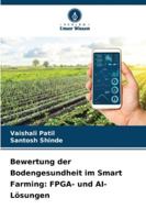 Bewertung der Bodengesundheit im Smart Farming: FPGA- und AI-Lösungen 6209376142 Book Cover