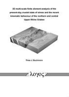 3D multi-scale finite element analysis of the present-day crustal state of stress and the recent kinematic behaviour of the northern and central Upper Rhine Graben 3832520252 Book Cover