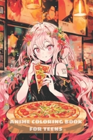 ANIME COLORING BOOK FOR TEENS: Trendy and Beautiful Manga Fashion Illustrations B0CSKCMWH5 Book Cover