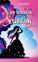 Es war dreimal ein Neuanfang (German Edition) 3710314887 Book Cover