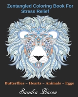 Zentangled Coloring Book For Stress Relief 1689016698 Book Cover