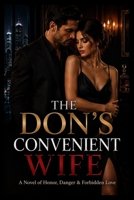 The Don's Convenient Wife: A Novel of Honor, Danger & Forbidden Love (The Ember & Crown Series) B0HBHB1BWT Book Cover