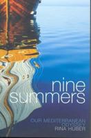 Nine Summers: Our Mediterranean Odyssey 1921208902 Book Cover