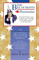 The Bill of Rights 4 Dummmies: Your First Book to Read to Refresh Your Knowledge of the Rights Granted to All Americans. 0989995771 Book Cover
