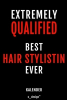 Kalender f�r Hair Stylisten / Hair Stylistinnen / Hair Stylistin: Immerw�hrender Kalender / 365 Tage Tagebuch / Journal [3 Tage pro Seite] f�r Notizen, Planung / Planungen / Planer, Erinnerungen, Spr� 1699027463 Book Cover