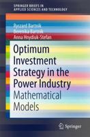 Optimum Investment Strategy in the Power Industry: Mathematical Models 3319318713 Book Cover