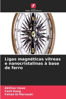 Ligas magnéticas vítreas e nanocristalinas à base de ferro (Portuguese Edition) 6630212762 Book Cover