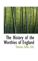 The History of the Worthies of England 1017563551 Book Cover