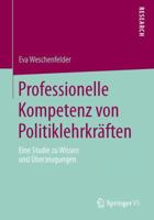 Professionelle Kompetenz Von Politiklehrkraften: Eine Studie Zu Wissen Und Uberzeugungen 3658041927 Book Cover