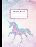 Composition Notebook: Glitter Unicorn and Rainbow Pastel Hue Marble Journal for Girls, Kids, School, Students and Teachers (Wide Ruled 8.5 x 11, 100 pages) 1089218656 Book Cover