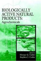 Biologically Active Natural Products: Agrochemicals B0071I5VP8 Book Cover