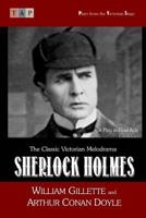 Sherlock Holmes: A play 1546576835 Book Cover