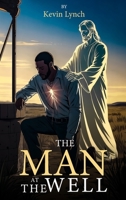 The Man at the Well B0FW8N354F Book Cover