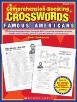 Comprehension-Boosting Crosswords: Famous Americans: 25 Reproducible Nonfiction Passages With Companion Crossword Puzzles That Reinforce Reading Skills ... (Comprehension-Boosting Crosswords) 0439560381 Book Cover