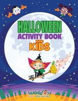 Halloween Activity Book for Kids: Reproducible Games, Worksheets and Coloring Book (Woo! Jr. Kids Activities Books) 0997799323 Book Cover