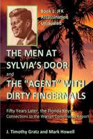 The Men at Sylvia's Door and the Agent with Dirty Fingernails: Fifty Years Later, the Florida Keys' Connections to the Warren Commission 1502597209 Book Cover