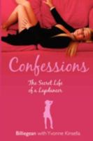 Confessions: The Secret Life of a Lapdancer 1434387364 Book Cover