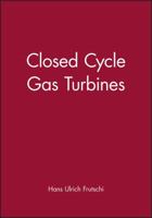 Closed Cycle Gas Turbines 1860584802 Book Cover