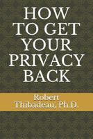 How to Get Your Privacy Back 1981002456 Book Cover