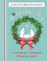 Jumbo-Print Bible Word Search: The Christmas Story in Scripture & Traditional Christmas Carols B08LT6W4LM Book Cover