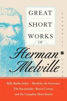 Great Short Works of Herman Melville 0060586540 Book Cover