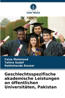 Geschlechtsspezifische akademische Leistungen an öffentlichen Universitäten, Pakistan (German Edition) 6203689955 Book Cover